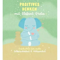 Hörfigur "Positives Denken mit Elefant Greta - Geschichten Selbstsicherheit und Achtsamkeit"